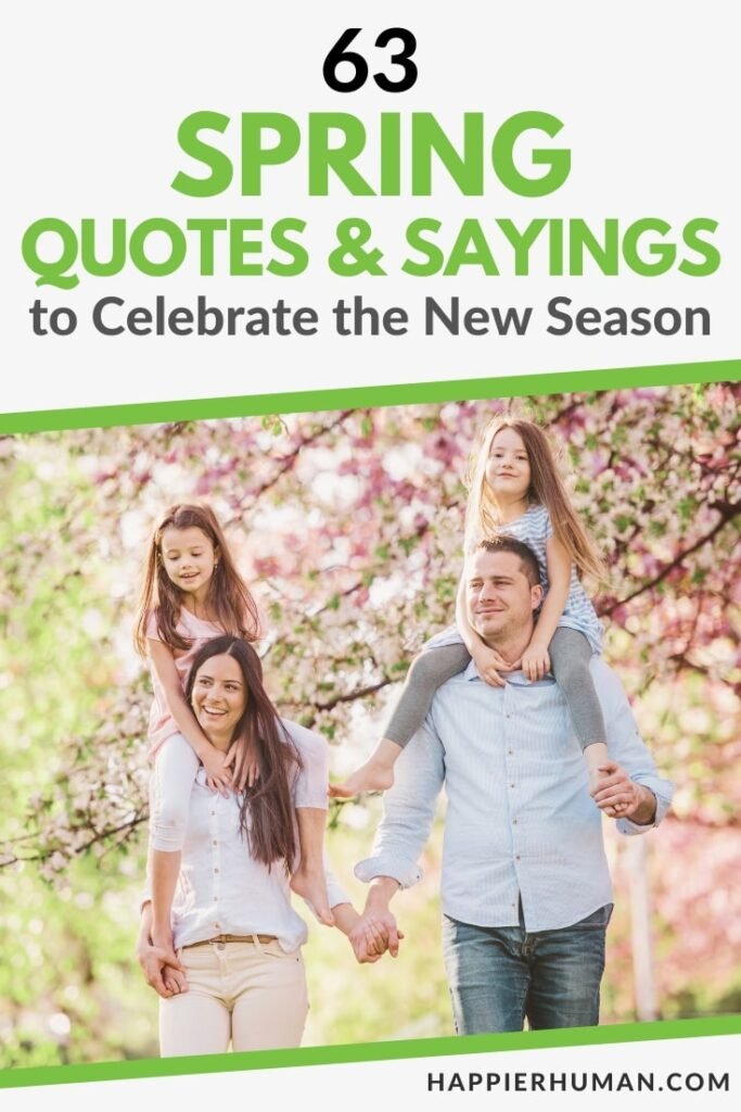 63 Spring Quotes & Sayings to Welcome the New Season spring quotes