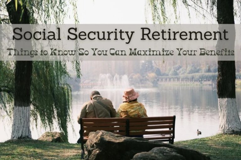 Social Security Retirement: Things to Know So You Can Maximize Your Benefits Social Security Retirement