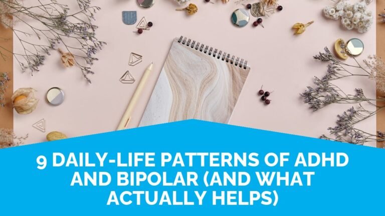 9 Daily-Life Patterns Of ADHD And Bipolar (And What Actually Helps) 9 Daily-Life Patterns Of ADHD And Bipolar (And What Actually Helps)
