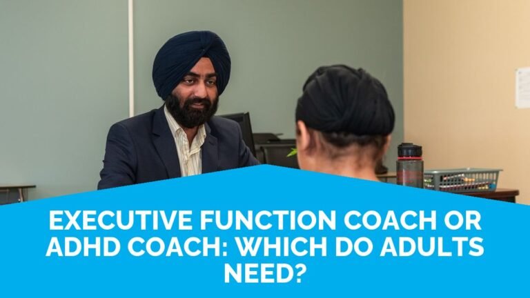 Executive Function Coach Or ADHD Coach: Which Do Adults Need? Executive Function Coach Or ADHD Coach: Which Do Adults Need?