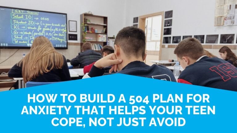 How To Build A 504 Plan For Anxiety That Helps Your Teen Cope, Not Just Avoid How To Build A 504 Plan For Anxiety That Helps Your Teen Cope, Not Just Avoid