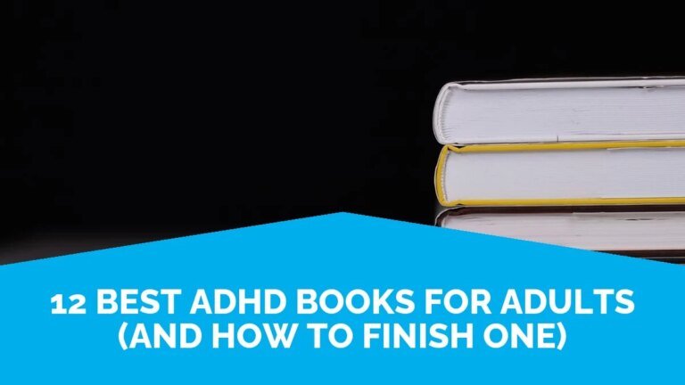 12 Best ADHD Books For Adults (And How To Finish One) 12 Best ADHD Books For Adults (And How To Finish One)
