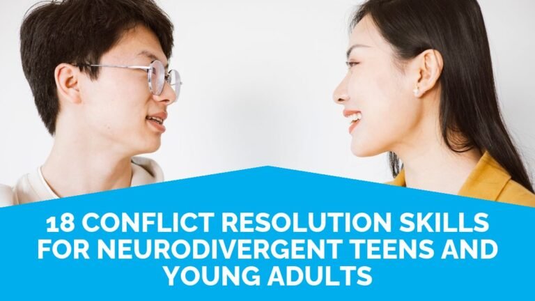 19 Conflict Resolution Skills For Neurodivergent Teens And Young Adults