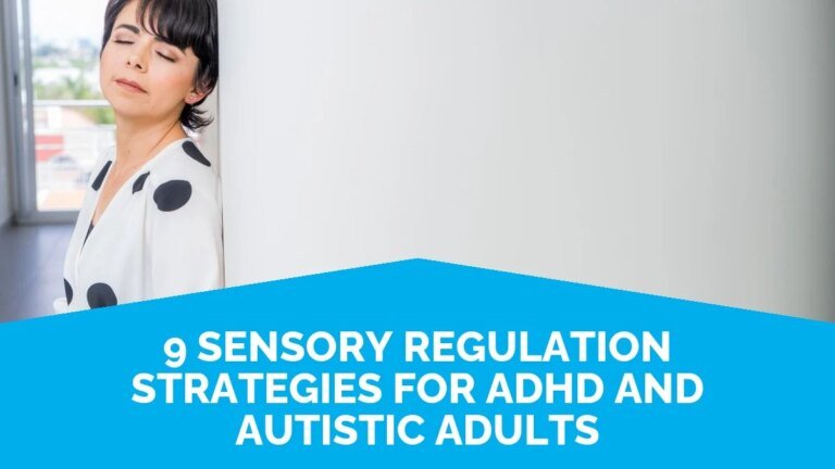 9 Sensory Regulation Strategies For ADHD And Autistic Adults 9 Sensory Regulation Strategies For ADHD And Autistic Adults