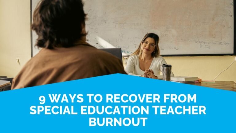 9 Ways To Recover From Special Education Teacher Burnout (From A Former SPED Teacher) 9 Ways To Recover From Special Education Teacher Burnout (From A Former SPED Teacher)