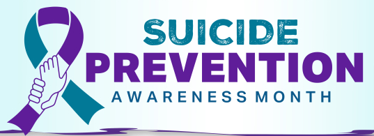 September recognized as Suicide Prevention Month September recognized as Suicide Prevention Month