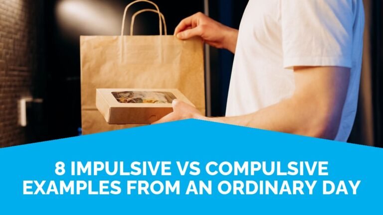 8 Impulsive Vs Compulsive Examples From An Ordinary Day 8 Impulsive Vs Compulsive Examples From An Ordinary Day